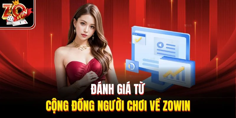 Đánh giá từ cộng đồng người chơi về ZOWIN