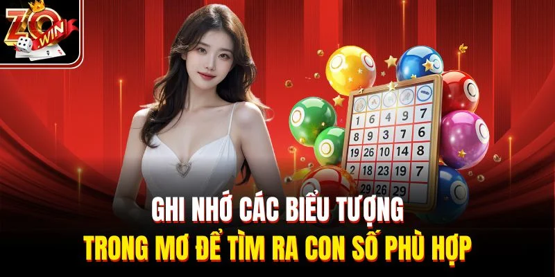 Ghi nhớ các biểu tượng trong mơ để tìm ra con số phù hợp