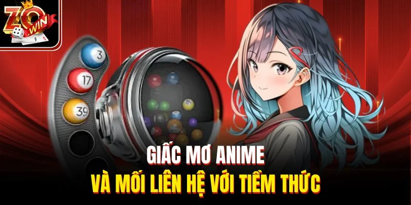 Giấc mơ anime và mối liên hệ với tiềm thức