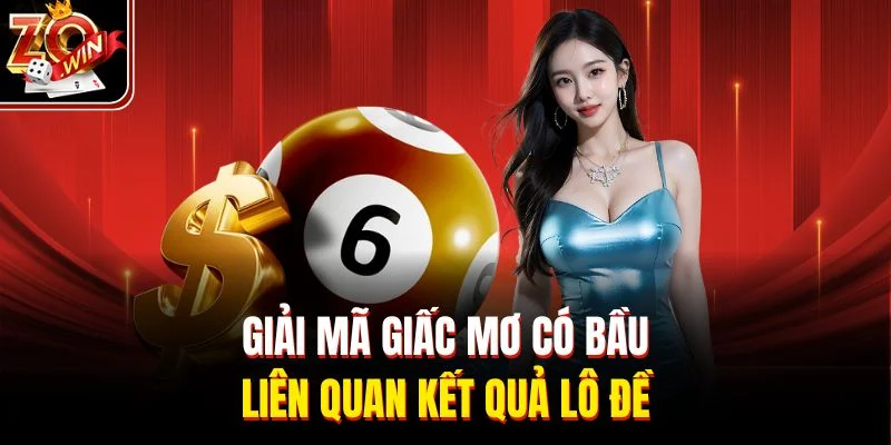Giải mã giấc mơ có bầu liên quan kết quả lô đề
