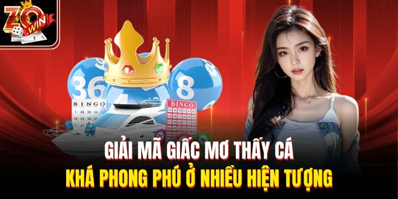 Giải mã giấc mơ thấy cá khá phong phú ở nhiều hiện tượng