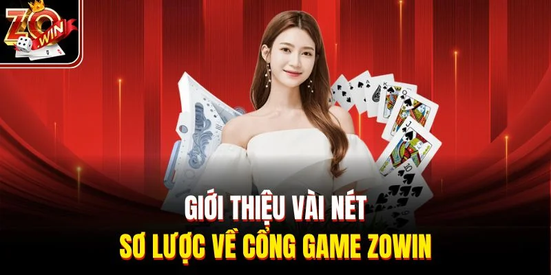 Giới thiệu vài nét sơ lược về cổng game ZOWIN