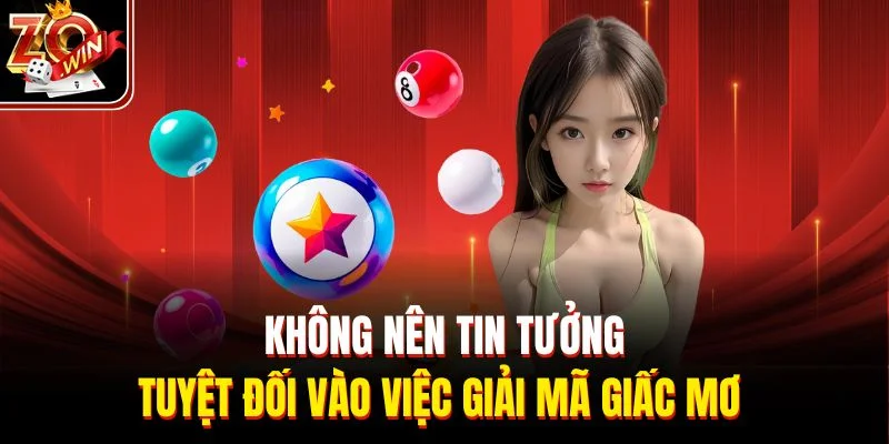 Không nên tin tưởng tuyệt đối vào việc giải mã giấc mơ 
