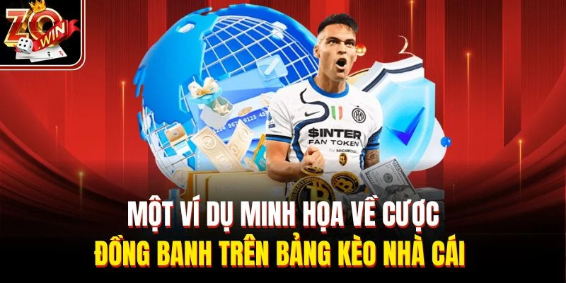 Một ví dụ minh họa về cược đồng banh trên bảng kèo nhà cái 