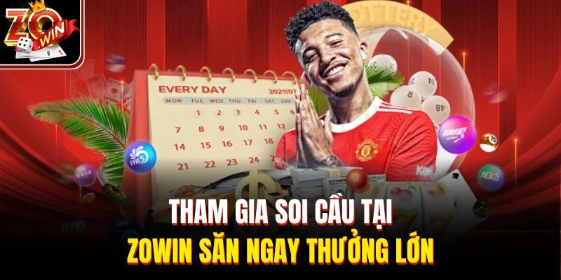 Tham gia soi cầu tại ZOWIN săn ngay thưởng lớn