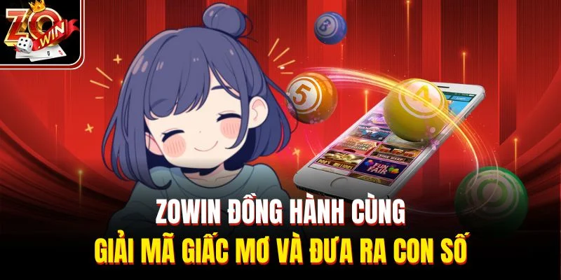 ZOWIN đồng hành cùng giải mã giấc mơ và đưa ra con số